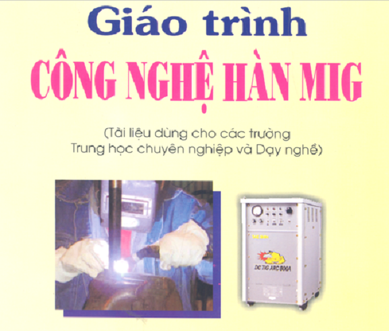 Kỹ thuật hàn: Giáo trình công nghệ hàn MIG (Phần 2) – Thực hành hàn MIG nhôm